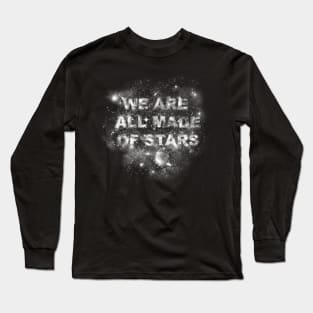 We Are All Made Of Stars Long Sleeve T-Shirt